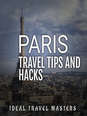 cover image of Paris Travel Tips and Hacks